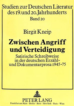 Zwischen Angriff und Verteidigung von Kneip,  Birgit