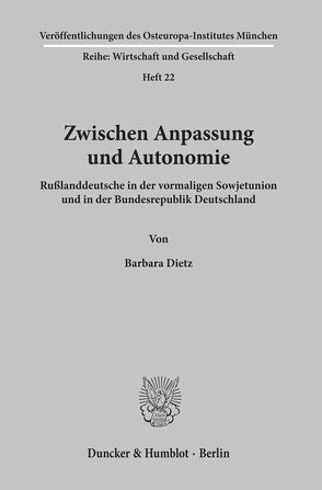 Zwischen Anpassung und Autonomie. von Dietz,  Barbara