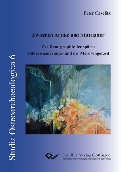 Zwischen Antike und Mittelalter von Caselitz,  Peter