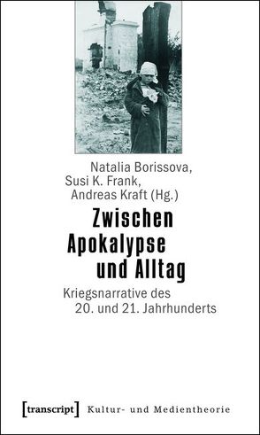 Zwischen Apokalypse und Alltag von Borisova,  Natalia, Frank,  Susi K, Kraft,  Andreas