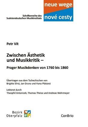 Zwischen Ästhetik und Musikkritik – Prager Musikdenken von 1760 bis 1860 von Gruna,  Jan, Pfalzová,  Hana, Silná,  Brigitte, Vít,  Petr