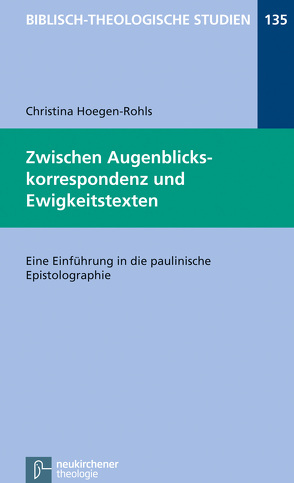 Zwischen Augenblickskorrespondenz und Ewigkeitstexten von Frey,  Jörg, Hartenstein,  Friedhelm, Hoegen-Rohls,  Christina, Janowski,  Bernd, Konradt,  Matthias, Schmidt,  Werner H.