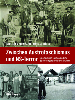 Zwischen Austrofaschismus und NS-Terror von Achenbach,  Michael, König,  Thomas