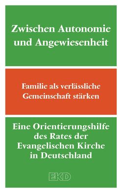 Zwischen Autonomie und Angewiesenheit von Evangelische Kirche in Deutschland