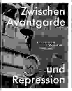 Zwischen Avantgarde und Repression von Bußmann,  Frédéric, Freytag,  Philipp, Tonn,  Sina