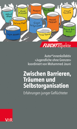 Zwischen Barrieren, Träumen und Selbstorganisation von »Jugendliche ohne Grenzen«,  Autorenkollektiv, Ahmad,  Alin, Ahmad,  Kajin, Alaswad,  Reem, Bäcker,  Ralf, Ben Yousef,  Amna, Brandmaier,  Maximiliane, Bräutigam,  Barbara, Gahleitner,  Silke Birgitta, Jouni,  Mohammed, Khalil,  Fatima, Khan,  Wahed, Morina,  Havere, Souma,  Hawa, Sülejmanov,  Çingiz, Tamir,  Viana, Zimmermann,  Dorothea