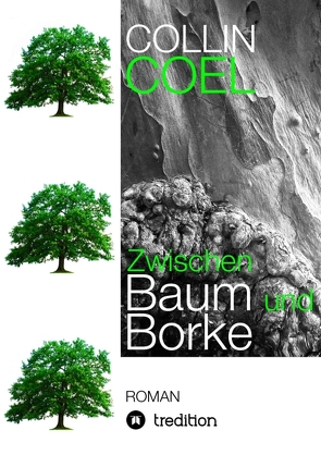 Zwischen Baum und Borke von Coel,  Collin