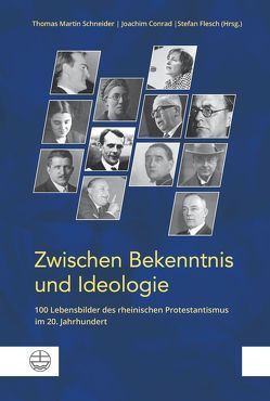 Zwischen Bekenntnis und Ideologie von Conrad,  Joachim, Flesch,  Stefan, Schneider,  Thomas Martin