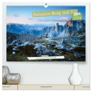 Zwischen Berg und Tal (hochwertiger Premium Wandkalender 2024 DIN A2 quer), Kunstdruck in Hochglanz von Schaarschmidt,  Christoph