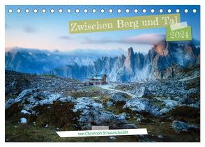 Zwischen Berg und Tal (Tischkalender 2024 DIN A5 quer), CALVENDO Monatskalender von Schaarschmidt,  Christoph