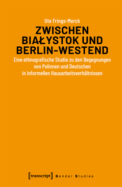 Zwischen Bialystok und Berlin-Westend von Frings-Merck,  Ute