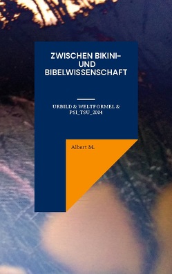 Zwischen Bikini- und Bibelwissenschaft von Svensson,  Albert M.