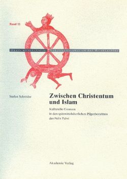 Zwischen Christentum und Islam von Schröder,  Stefan