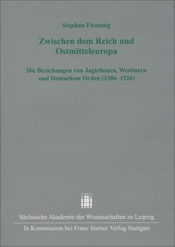 Zwischen dem Reich und Ostmitteleuropa von Flemmig,  Stephan