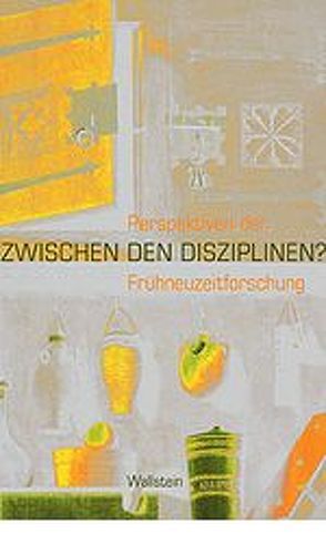 Zwischen den Disziplinen? von Puff,  Helmut, Wild,  Christopher