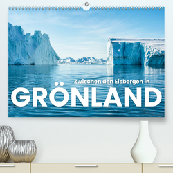 Zwischen den Eisbergen in Grönland (Premium, hochwertiger DIN A2 Wandkalender 2024, Kunstdruck in Hochglanz) von Monkey,  Happy