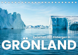 Zwischen den Eisbergen in Grönland (Tischkalender 2023 DIN A5 quer) von SF