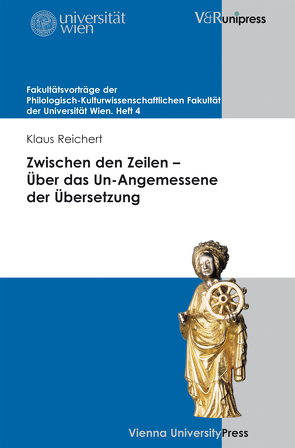 Zwischen den Zeilen – Über das Un-Angemessene der Übersetzung von Reichert,  Klaus, Römer,  Franz, Weigelin-Schwiedrzik,  Susanne