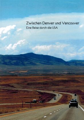 Zwischen Denver und Vancouver von Wegner,  Ralf