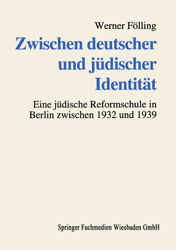Zwischen deutscher und jüdischer Identität von Fölling,  Werner