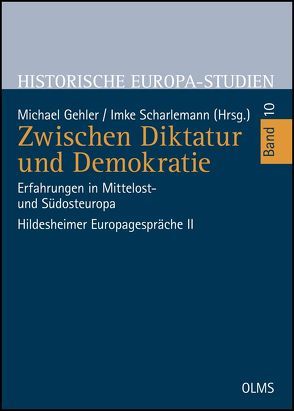 Zwischen Dikatur und Demokratie von Gehler,  Michael, Scharlemann,  Imke