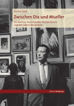 Zwischen Dix und Mueller von Groß,  Yvonne