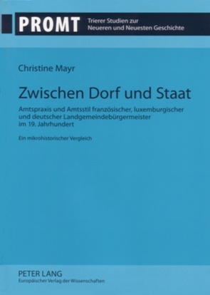 Zwischen Dorf und Staat von Mayr,  Christine
