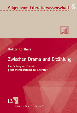Zwischen Drama und Erzählung von Korthals,  Holger