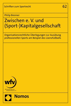 Zwischen e. V. und (Sport-)Kapitalgesellschaft von Brenner,  Philip