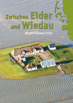 Zwischen Eider und Wiedau von Heimatbund Landschaft Eiderstedt, Nordfriesischer Verein