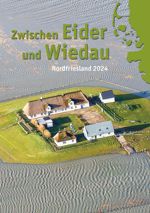 Zwischen Eider und Wiedau von Heimatbund Landschaft Eiderstedt, Nordfriesischer Verein