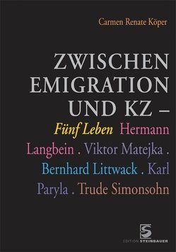 Zwischen Emigration und KZ von Köper,  Carmen R