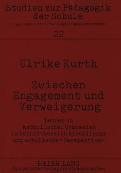 Zwischen Engagement und Verweigerung von Kurth,  Ulrike