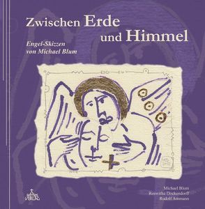 Zwischen Erde und Himmel von Ammann,  Rudolf, Blum,  Michael, Dockendorff,  Roswitha