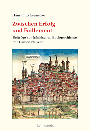 Zwischen Erfolg und Faillement von Keunecke,  Hans-Otto