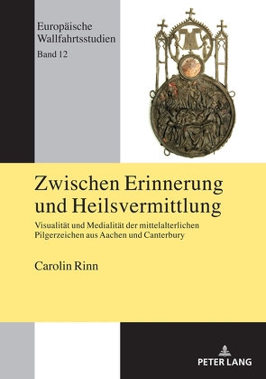 Zwischen Erinnerung und Heilsvermittlung von Rinn,  Carolin