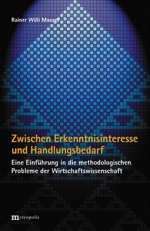 Zwischen Erkenntnisinteresse und Handlungsbedarf von Maurer,  Rainer W