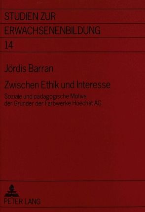 Zwischen Ethik und Interesse von Barran-Petzel,  Jördis