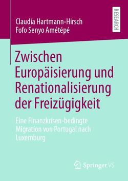 Zwischen Europäisierung und Renationalisierung der Freizügigkeit von Amétépé,  Fofo Senyo, Hartmann-Hirsch,  Claudia