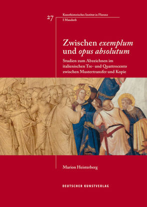 Zwischen „exemplum“ und „opus absolutum“ von Heisterberg,  Marion