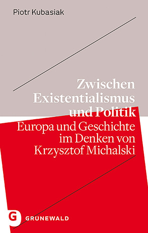 Zwischen Existentialismus und Politik von Kubasiak,  Piotr