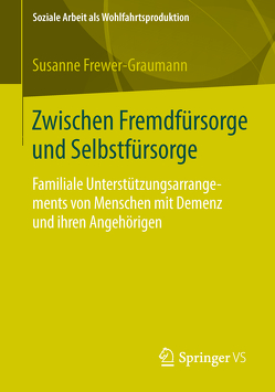 Zwischen Fremdfürsorge und Selbstfürsorge von Frewer-Graumann,  Susanne