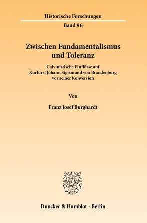 Zwischen Fundamentalismus und Toleranz. von Burghardt,  Franz Josef