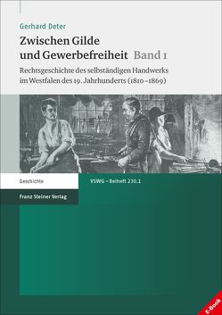 Zwischen Gilde und Gewerbefreiheit. Bd. 1 von Deter,  Gerhard