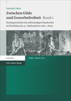 Zwischen Gilde und Gewerbefreiheit. Bd. 1 von Deter,  Gerhard