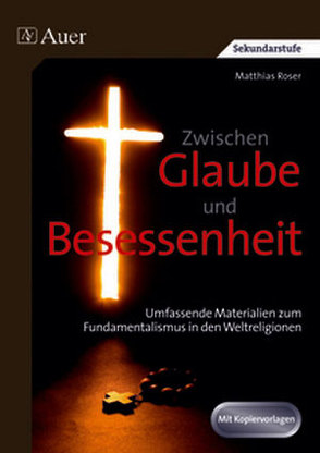 Zwischen Glaube und Besessenheit von Roser,  Matthias