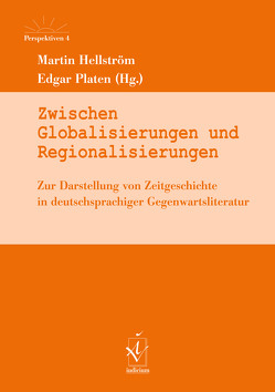 Zwischen Globalisierungen und Regionalisierungen von Hellström,  Martin, Platen,  Edgar