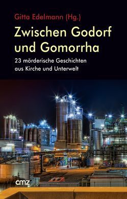 Zwischen Godorf und Gomorrha von Edelmann,  Gitta