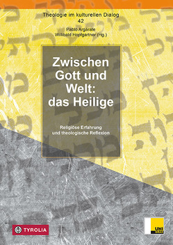 Zwischen Gott und Welt: das Heilige von Argárate,  Pablo, Hopfgartner OFM,  Willibald