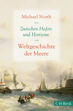 Zwischen Hafen und Horizont von North,  Michael